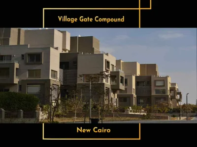 Take the opportunity and find out the unit price in Village Gate New Cairo Compound